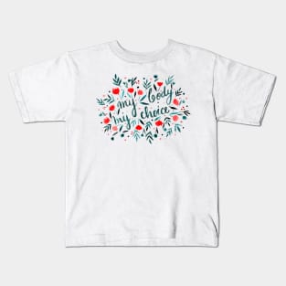 My body, my choice red and teal Kids T-Shirt